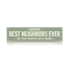 Voted Best Neighbors Ever Metal Sign – Funny Neighbor Gift & Porch Decor