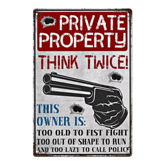 Private Property Think Twice Metal Sign