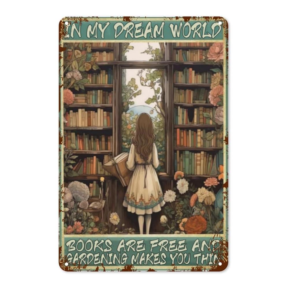 "In My Dream World" Books & Gardening Metal Tin Sign