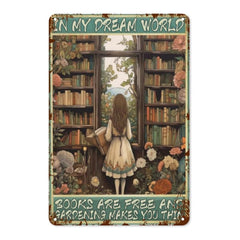 "In My Dream World" Books & Gardening Metal Tin Sign