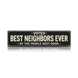 Voted Best Neighbors Ever Metal Sign – Funny Neighbor Gift & Porch Decor