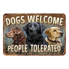 Dogs Welcome People Tolerated