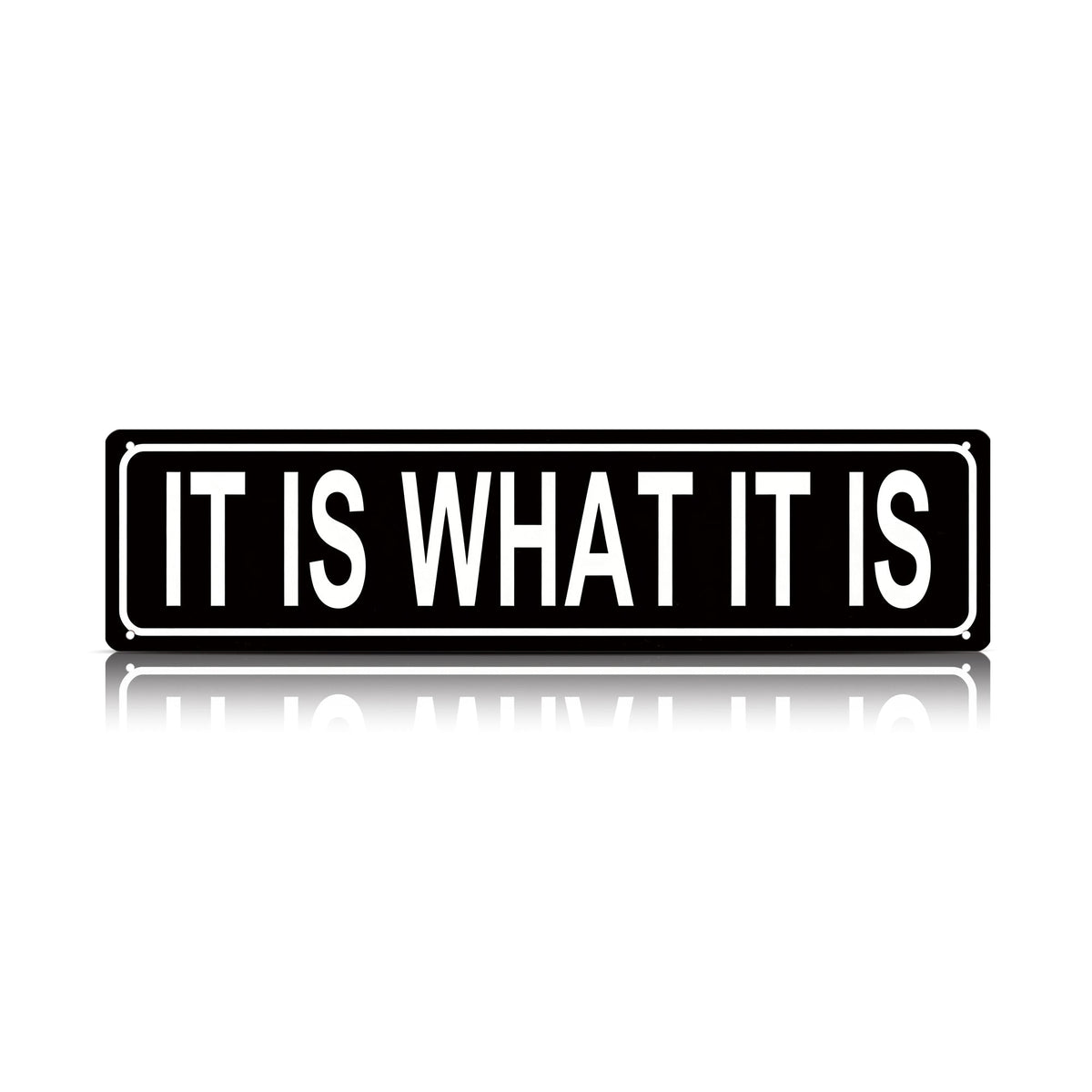 Funny Minimalist Wall Decor – It Is What It Is Metal Street Sign