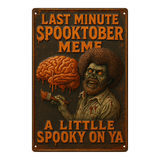 Last-Minute Spooktober Meme — “A Little Spooky on Ya”