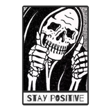 Funny "Stay Positive" Grim Reaper