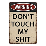 Don’t Touch My Shit