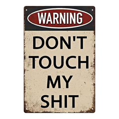 Don’t Touch My Shit