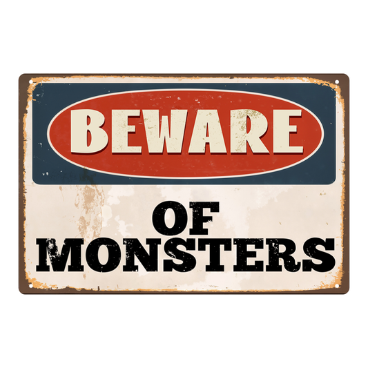 Beware of Monsters
