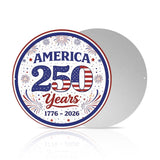 America 250 Years Metal Sign – 1776–2026 Patriotic Round Wall Decor for America’s 250th Anniversary