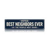 Voted Best Neighbors Ever Metal Sign – Funny Neighbor Gift & Porch Decor