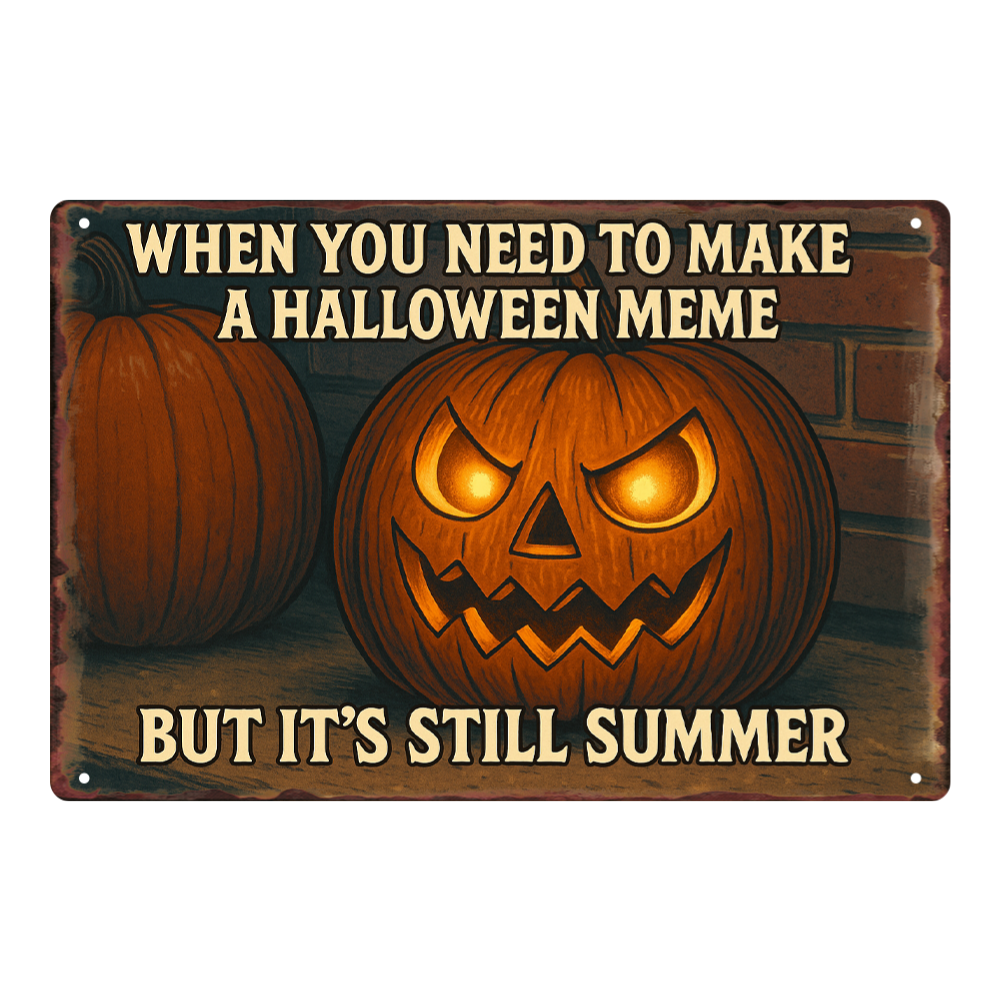 Halloween Meme… But It’s Still Summer