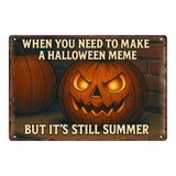 Halloween Meme… But It’s Still Summer