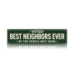 Voted Best Neighbors Ever Metal Sign – Funny Neighbor Gift & Porch Decor