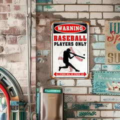 Warning Baseball Players Only