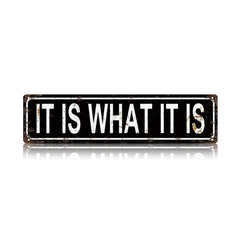 Funny Minimalist Wall Decor – It Is What It Is Metal Street Sign