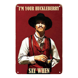 I'm Your Huckleberry