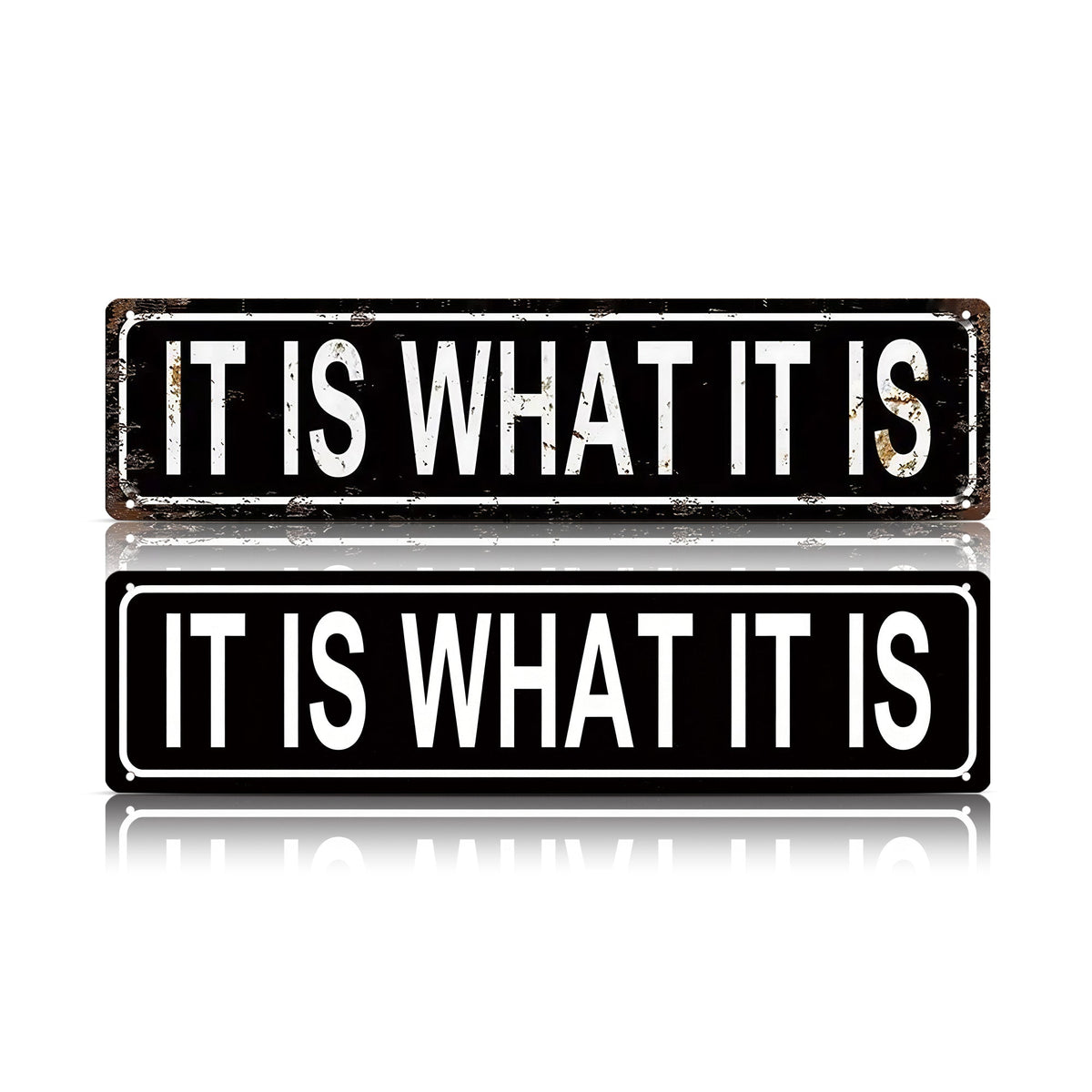 Funny Minimalist Wall Decor – It Is What It Is Metal Street Sign