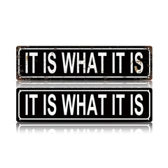 Funny Minimalist Wall Decor – It Is What It Is Metal Street Sign