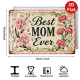Best Mom Ever Metal Sign