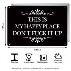 This Is My Happy Place Don’t F*ck It Up Metal Sign – Funny Garden Wall Decor