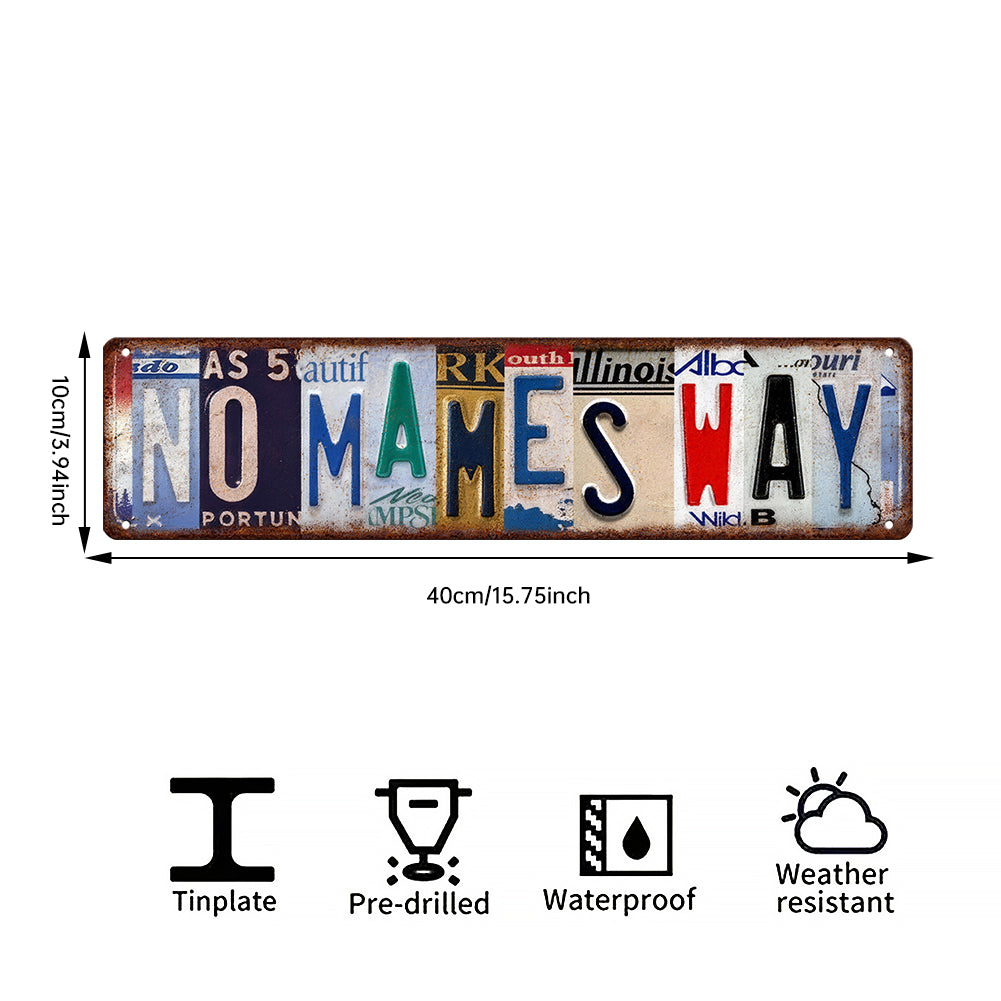 Funny Spanglish Vintage License Plate Metal Sign - NO MAMES.way