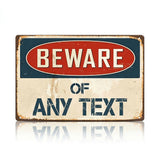 Custom “Beware of Your Name” Metal Sign