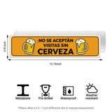 Funny Spanish Beer Metal Sign - No Se Aceptan Visitas Sin Cerveza