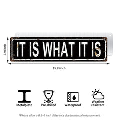 Funny Minimalist Wall Decor – It Is What It Is Metal Street Sign