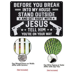 Funny Warning Metal Sign – Before You Break Into My House
