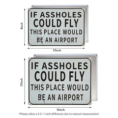 Funny Bar & Man Cave Metal Sign - If Assholes Could Fly This Place Would Be an Airport