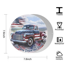 Patriotic Pickup Truck Round Metal Sign – See You Down the Road