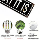 Funny Minimalist Wall Decor – It Is What It Is Metal Street Sign