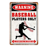 Warning Baseball Players Only