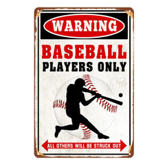 Warning Baseball Players Only