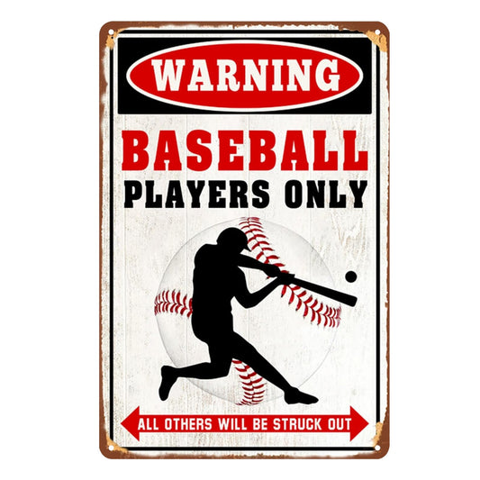 Warning Baseball Players Only