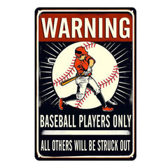 Warning Baseball Players Only
