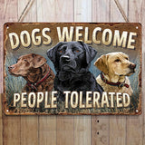 Dogs Welcome People Tolerated