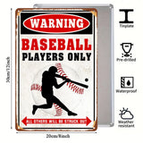 Warning Baseball Players Only