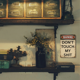 Don’t Touch My Shit
