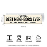 Voted Best Neighbors Ever Metal Sign – Funny Neighbor Gift & Porch Decor