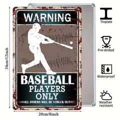 Warning Baseball Players Only