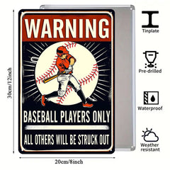 Warning Baseball Players Only