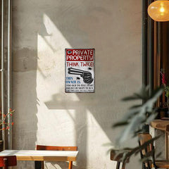 Private Property Think Twice Metal Sign