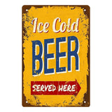 Ice Cold Beer Served Here