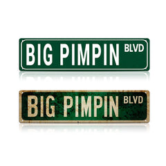 BIG PIMPIN BLVD Metal Street Sign