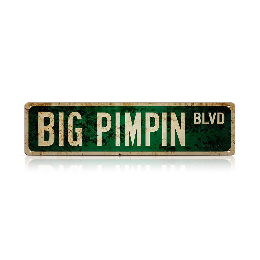 BIG PIMPIN BLVD Metal Street Sign